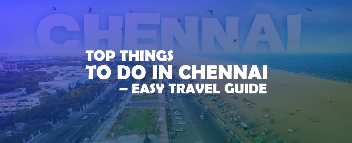 top things to do in chennai