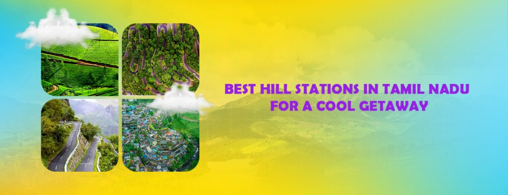 best hill stations in tamilnadu