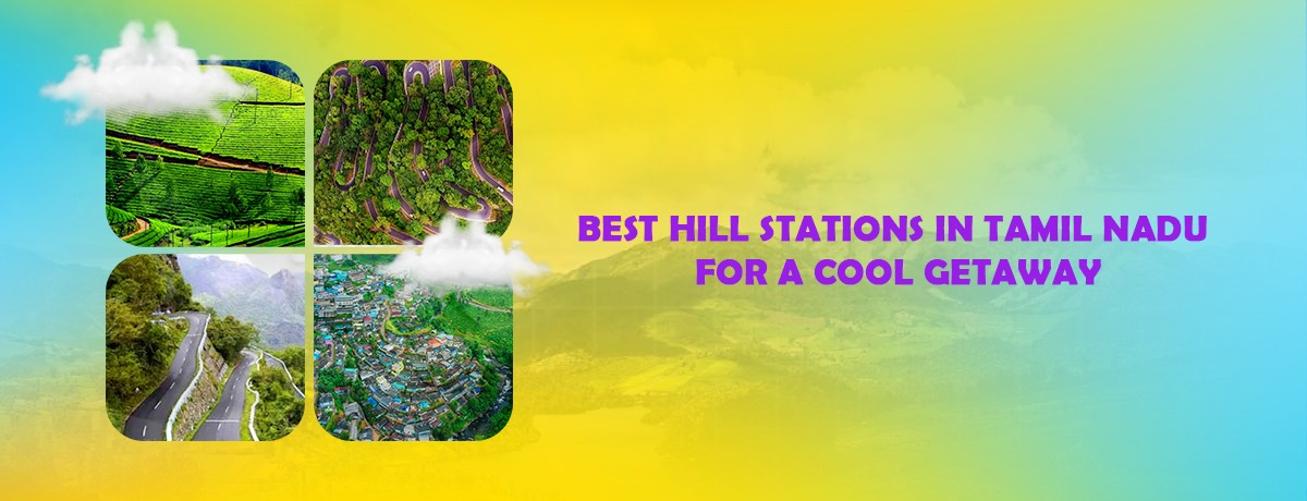 best hill stations in tamilnadu