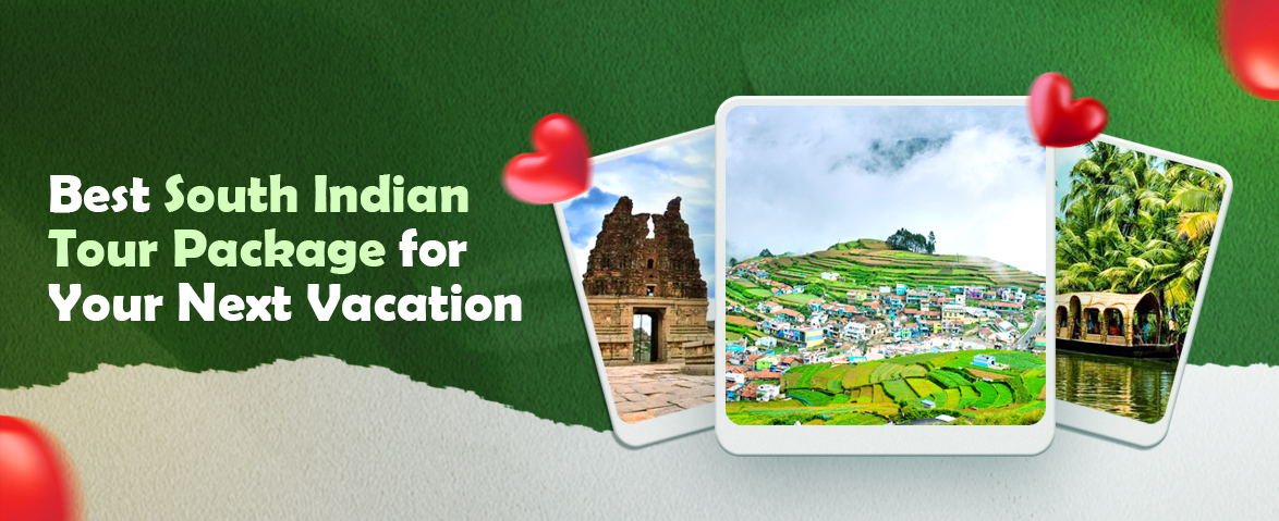 best south indian tour package for your next vacation