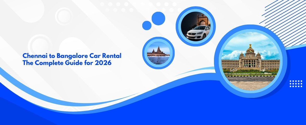 chennai to bangalore car rental the complete guide for 2026