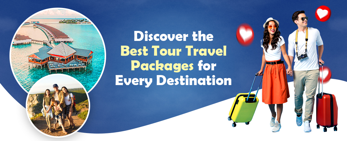 discover the best tour travel packages