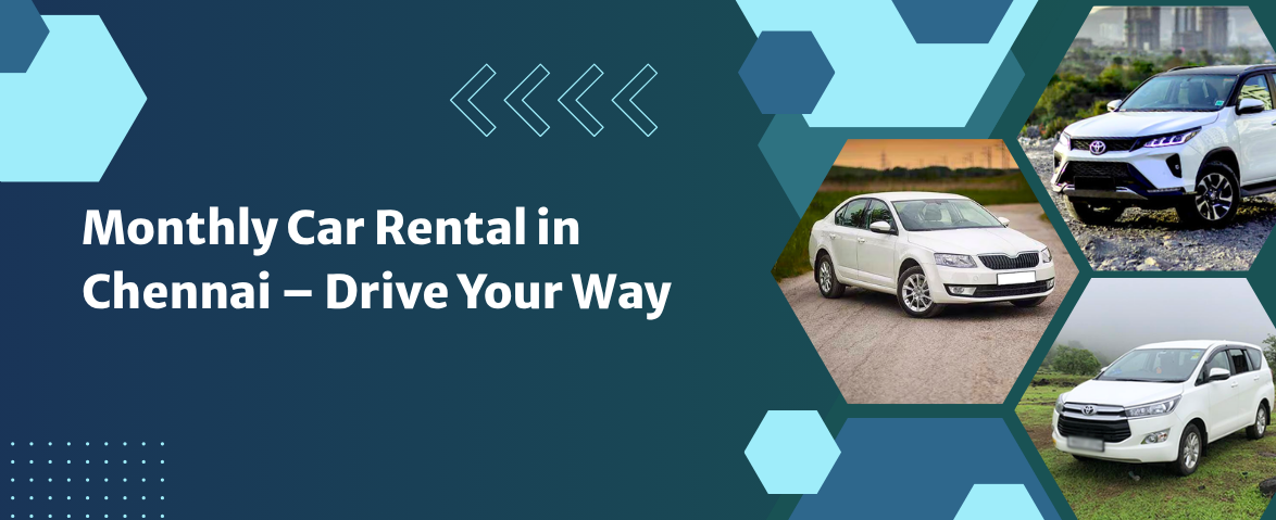 monthly car rental in chennai drive your way