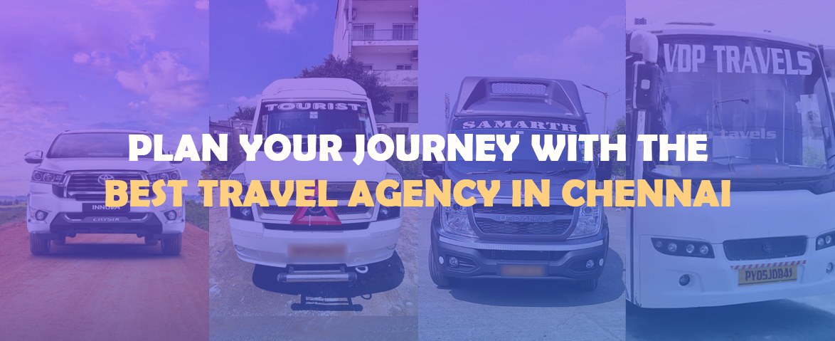 plan your journey with the best travel agency in chennai