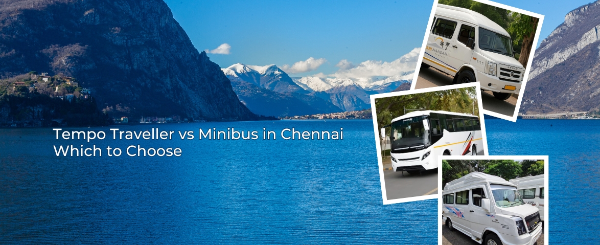 tempo traveller vs minibus in chennai which to choose
