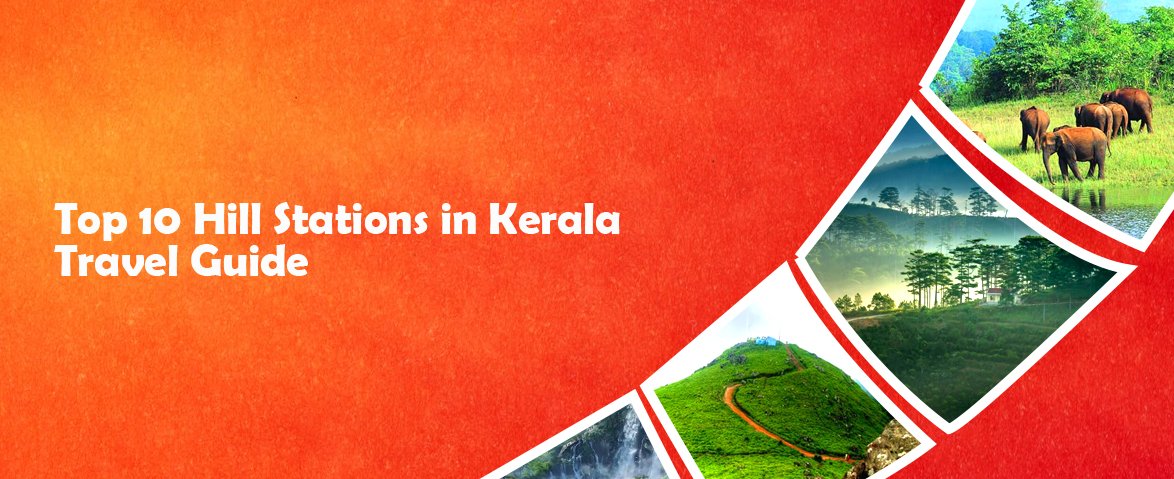 top 10 hill stations in kerala travel guide