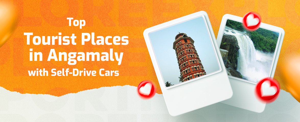 top tourist places in angamaly with self drive cars